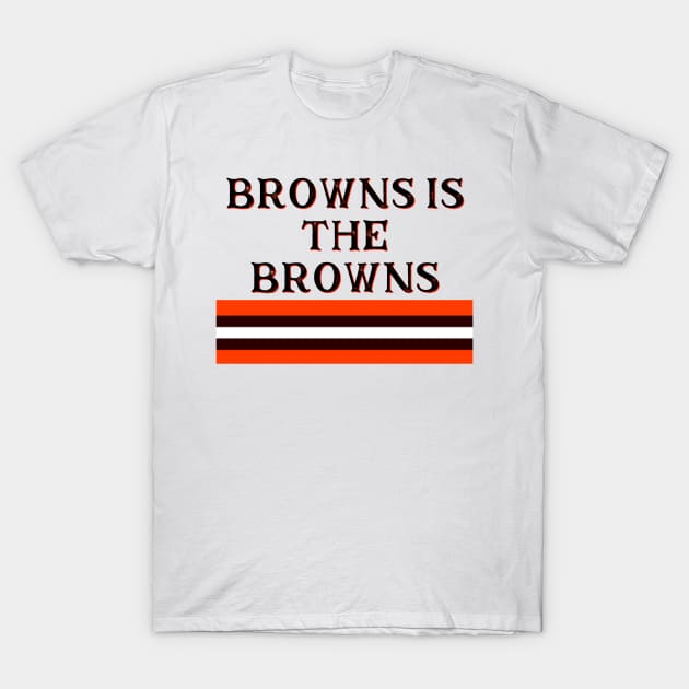 Browns is the Browns 2021 T-Shirt by BradWard12